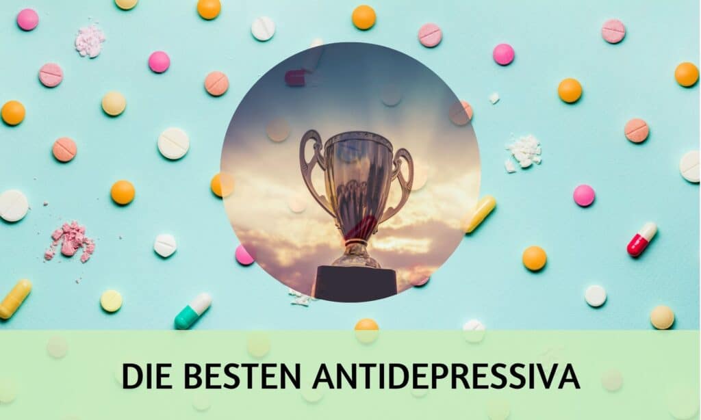 Was Sind Die Besten Antidepressiva