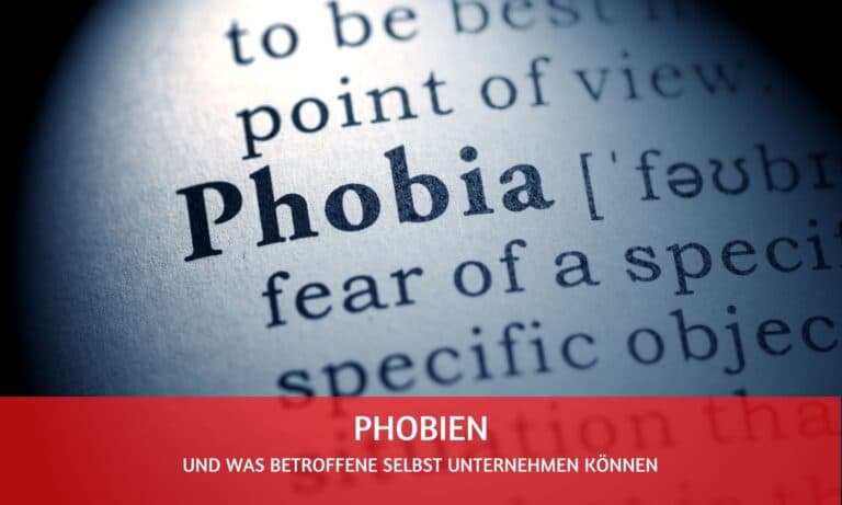 Phobien und irrationale Ängste – eine Anleitung zur Selbsthilfe