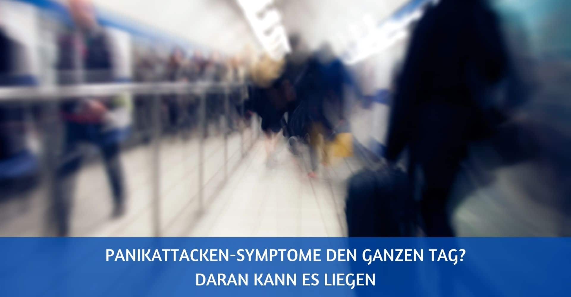 Panikattacken Symptome Den Ganzen Tag meinwegausderangst.de