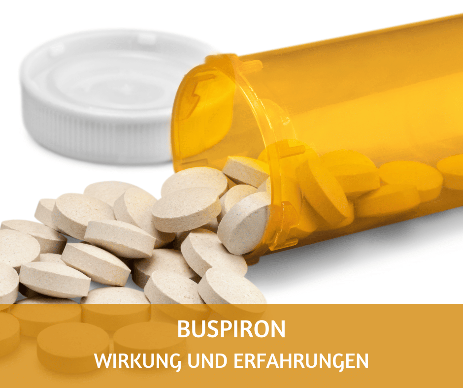 Buspiron: Wirkung und Erfahrungen