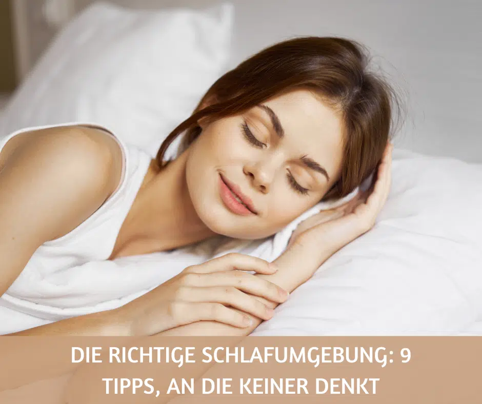 Die richtige Schlafumgebung 9 Tipps an die keiner denkt