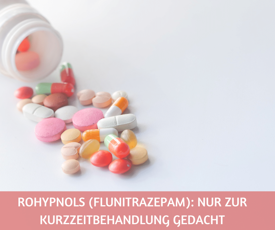 Rohypnols Flunitrazepam nur zur Kurzzeitbehandlung gedacht